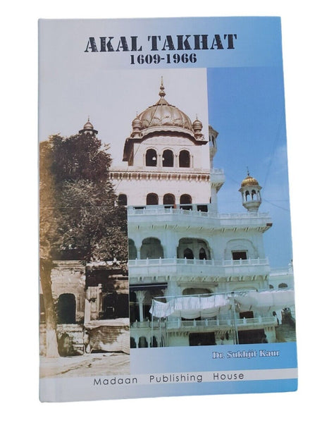 Akal Takhat 1609 - 1966 History by Dr. Sukhjit Kaur in English Sikh Book MP New