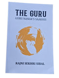 The Guru: Guru Nanak's Saakhis Rajni Sekhri Sibal English Book Stories Sikhism