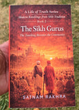 The Sikh Gurus – The Teaching Becomes the Community | Satnam Rakhra English Book