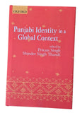 Punjabi Identity in a Global Context  Pritam Singh & Shinder Singh Thandi Book
