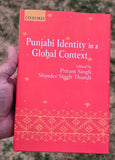 Punjabi Identity in a Global Context  Pritam Singh & Shinder Singh Thandi Book