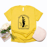 They Didn't Burn Witches They Burned Women T Shirt Feminist Witch Tshirt Short Sleeve Graphic T Shirts Halloween Feminism Tshirt