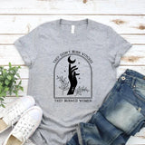 They Didn't Burn Witches They Burned Women T Shirt Feminist Witch Tshirt Short Sleeve Graphic T Shirts Halloween Feminism Tshirt