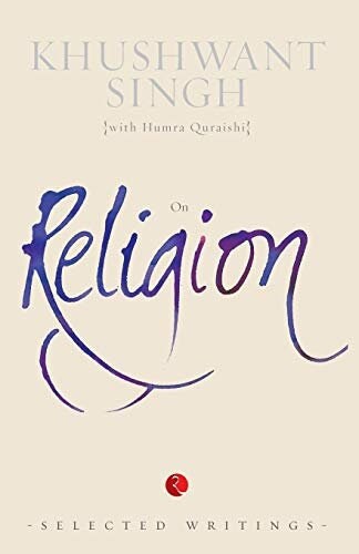 On religion: selected writings [paperback] singh, khushwant and quraishi, humra